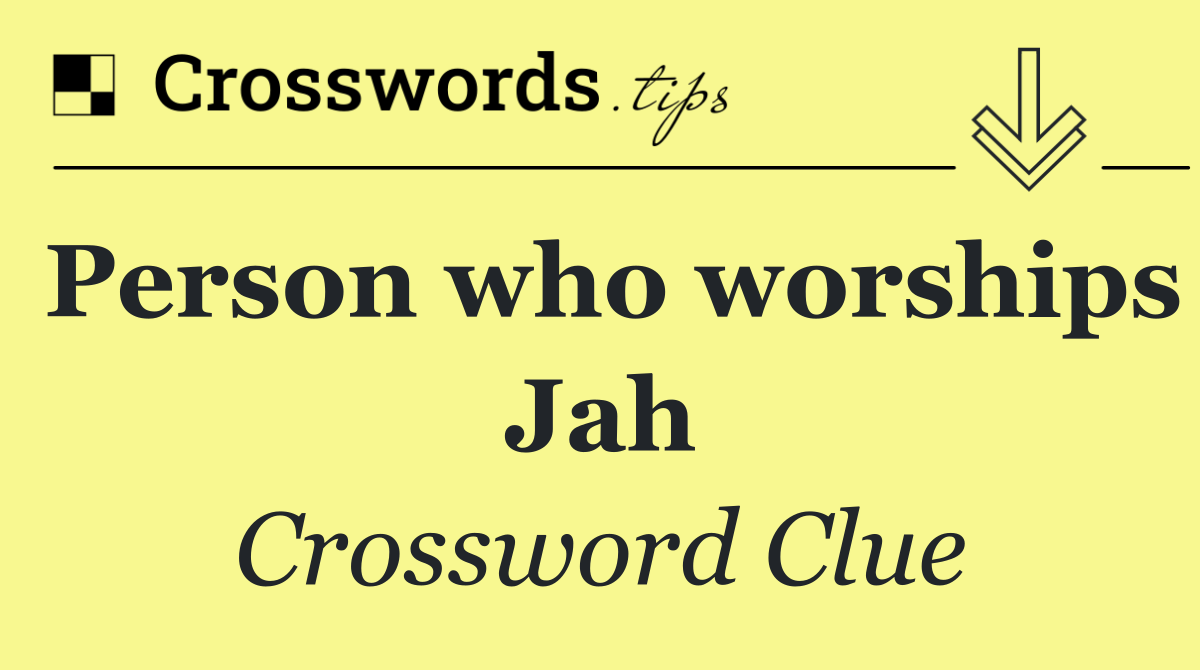 Person who worships Jah