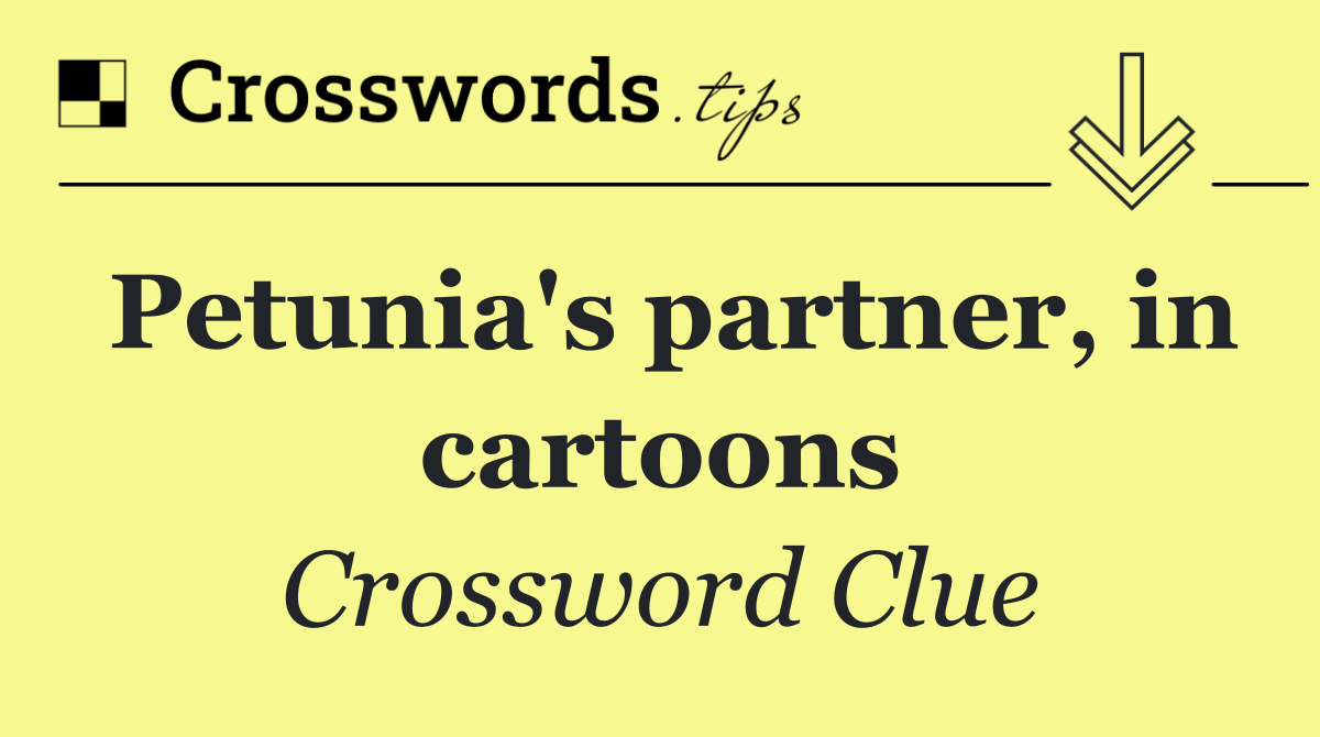 Petunia's partner, in cartoons