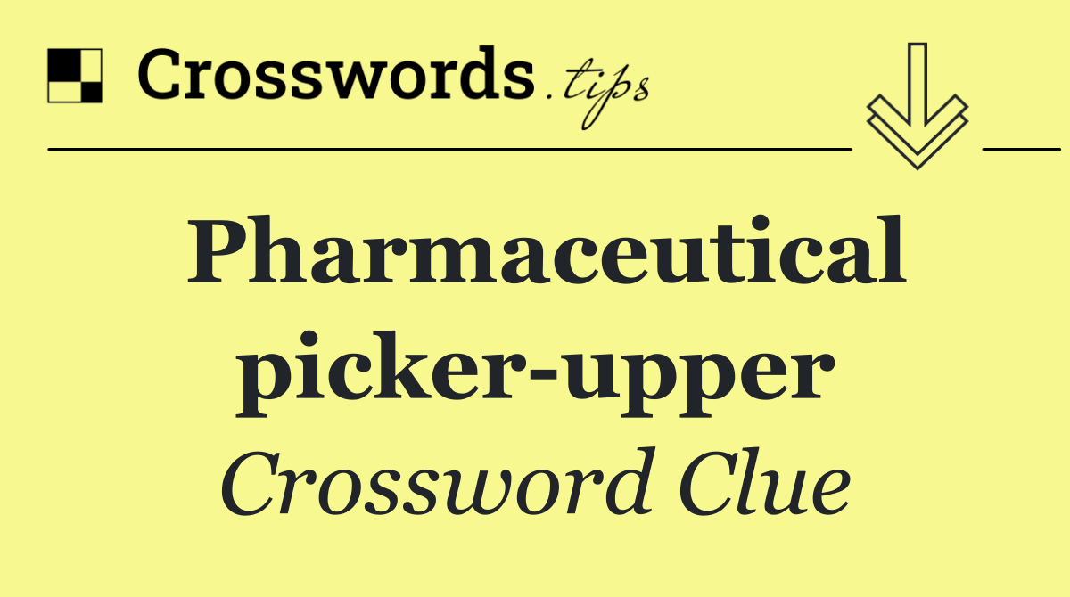 Pharmaceutical picker upper
