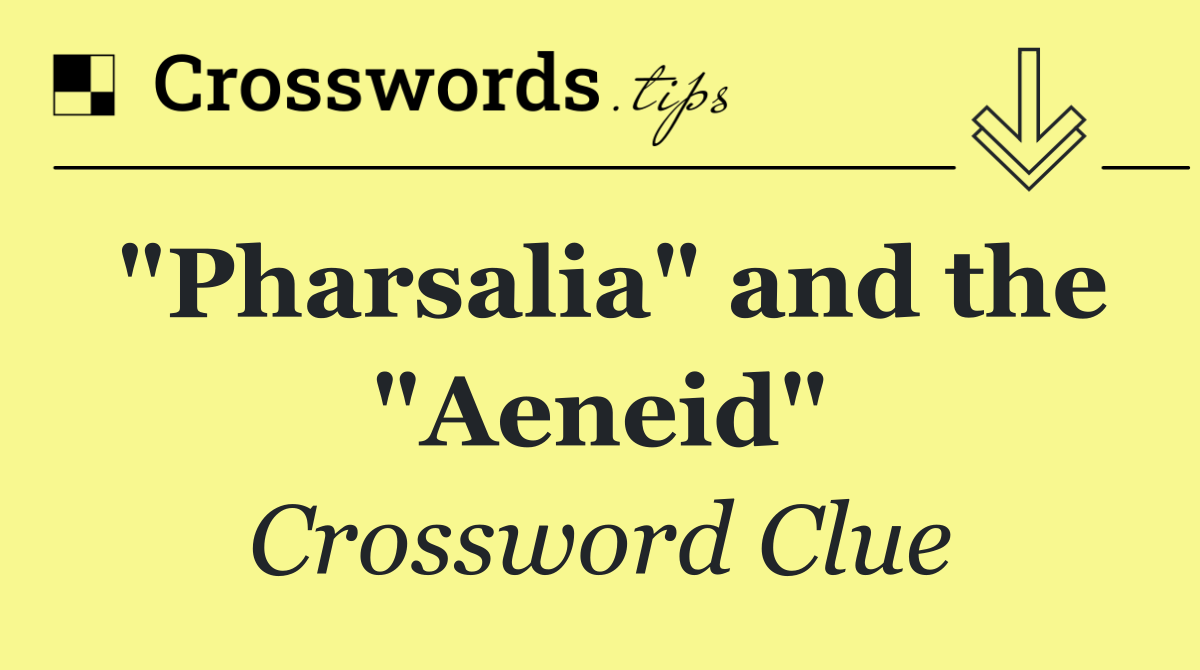 "Pharsalia" and the "Aeneid"