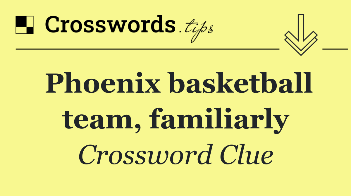 Phoenix basketball team, familiarly