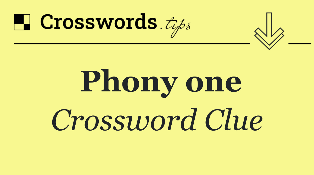Phony one