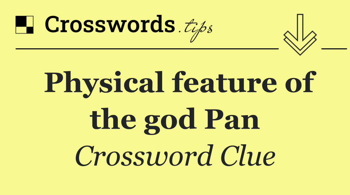 Physical feature of the god Pan