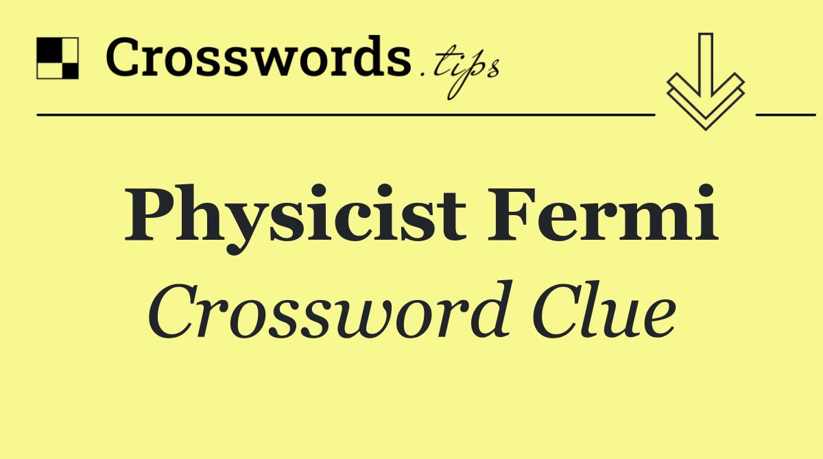 Physicist Fermi