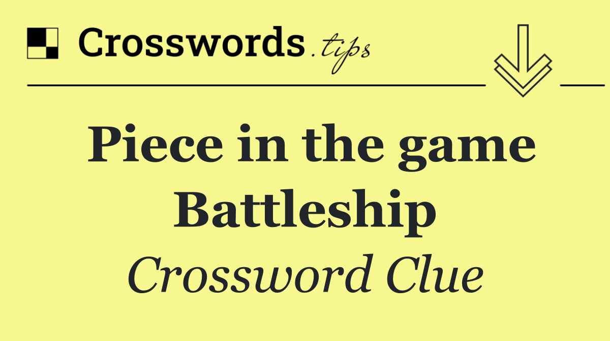 Piece in the game Battleship