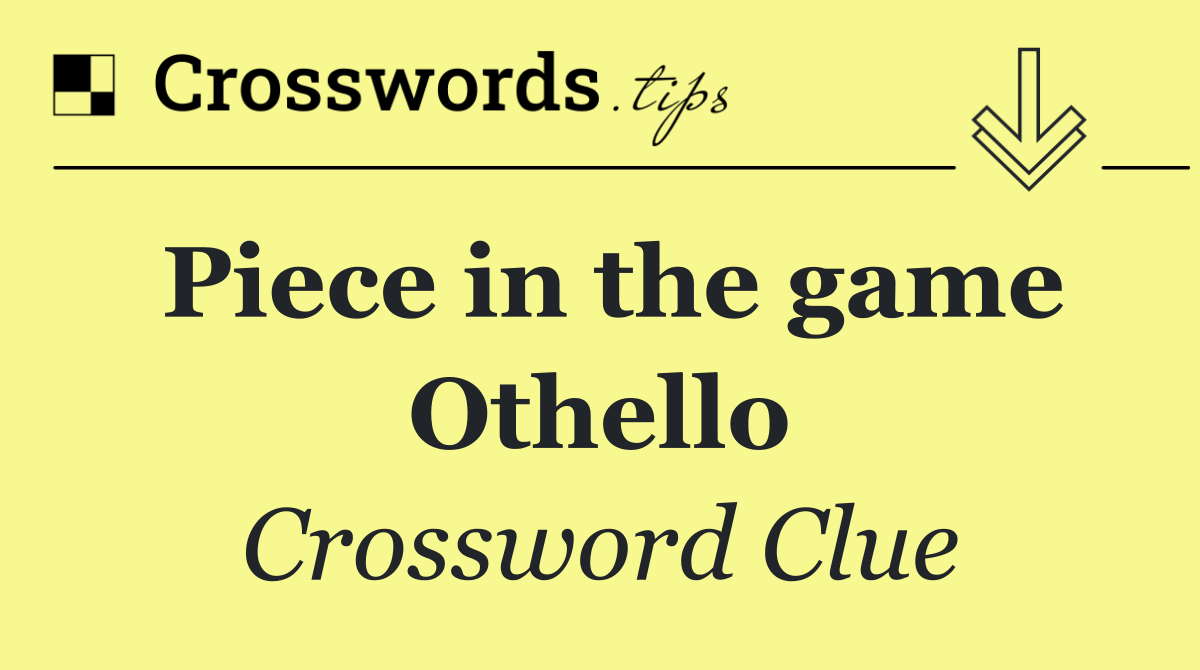 Piece in the game Othello