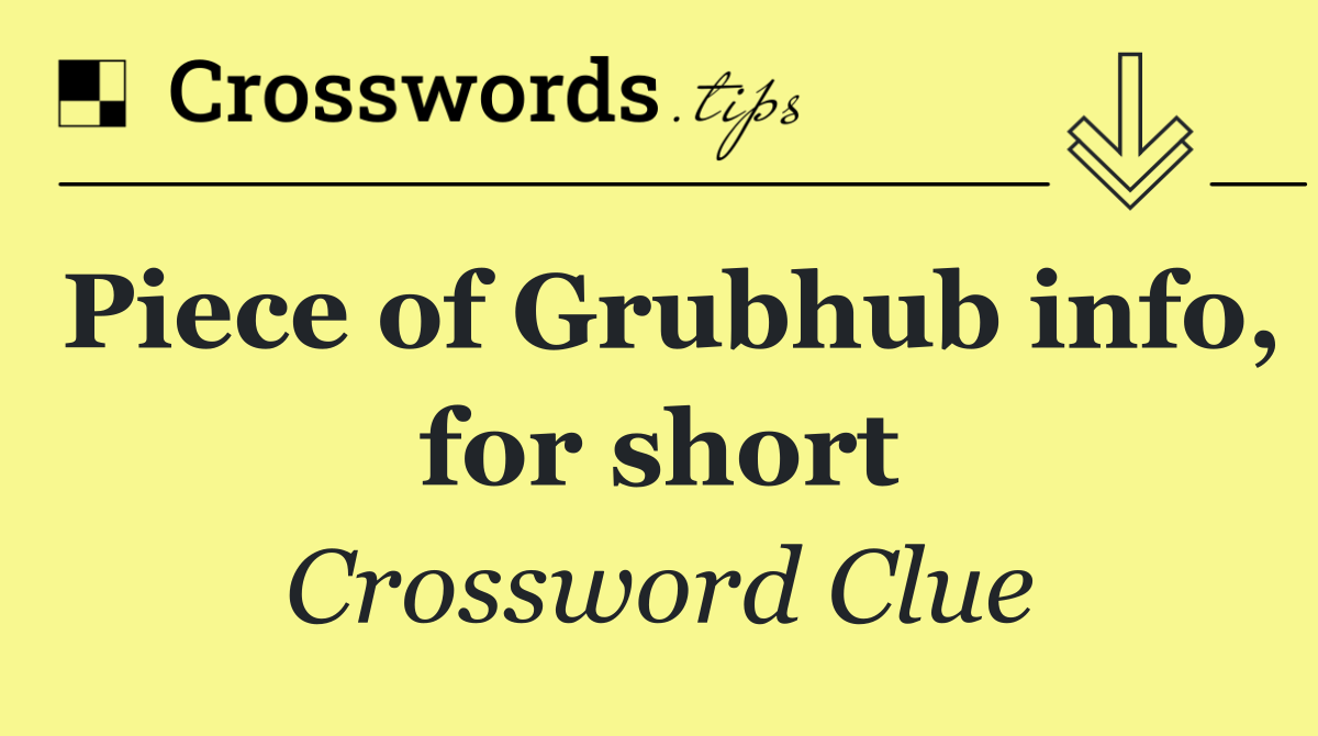 Piece of Grubhub info, for short