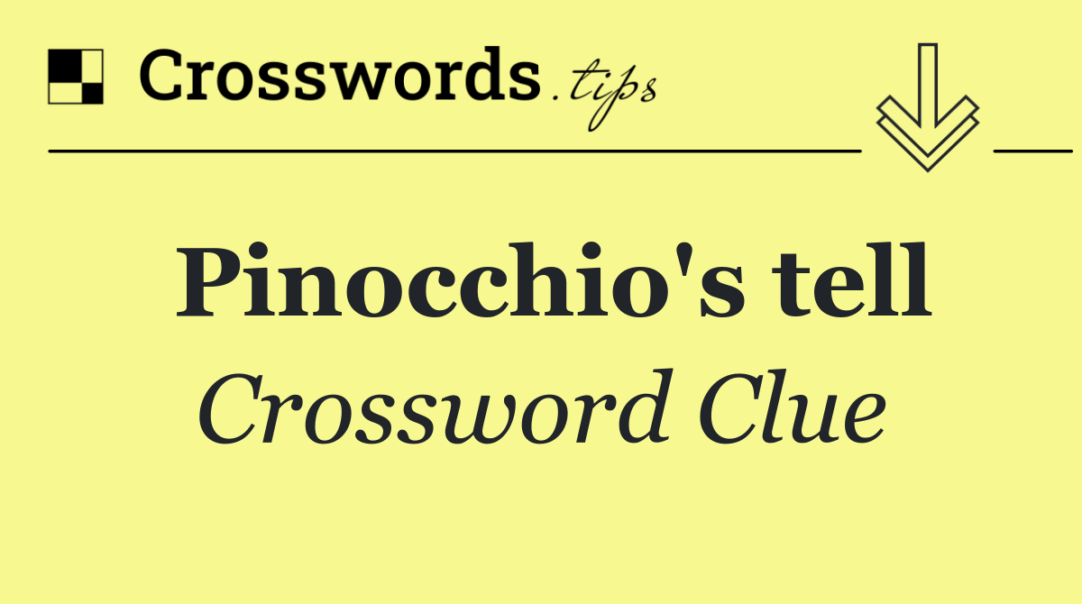 Pinocchio's tell