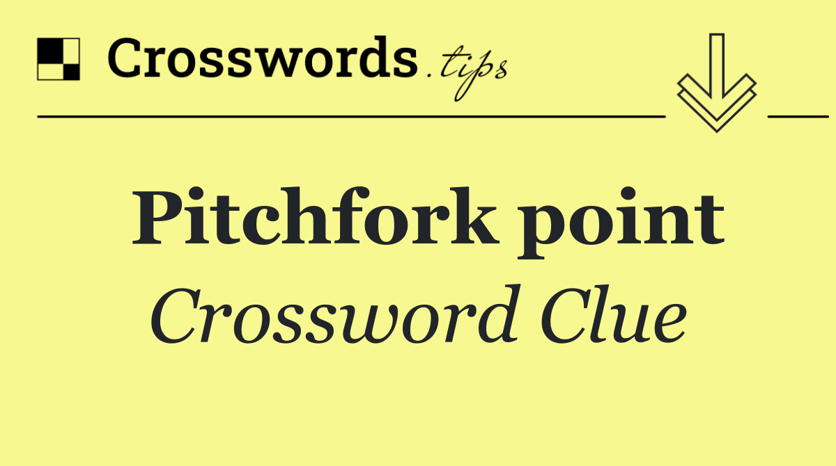 Pitchfork point