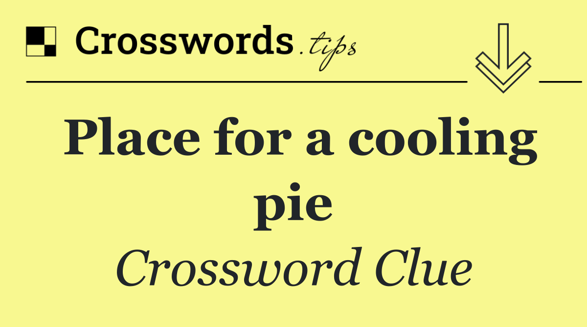 Place for a cooling pie