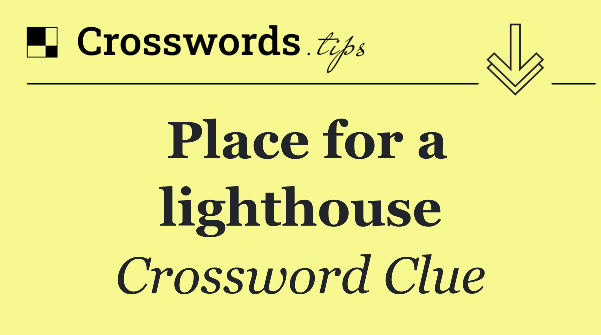 Place for a lighthouse
