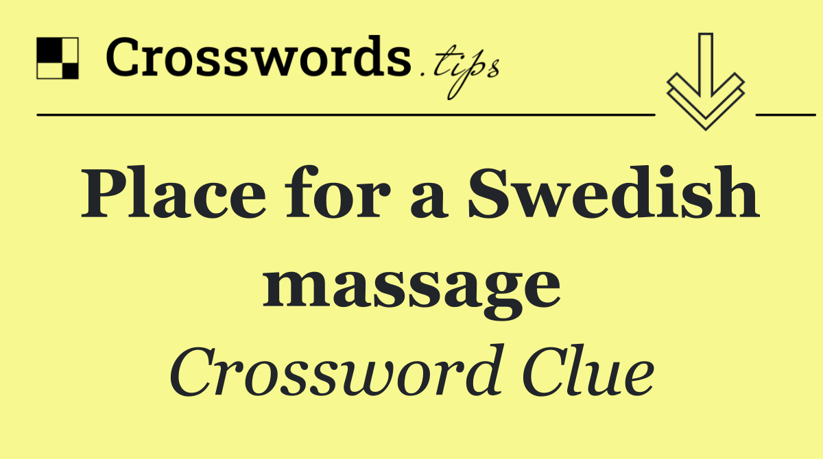 Place for a Swedish massage
