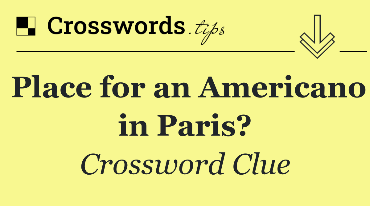 Place for an Americano in Paris?