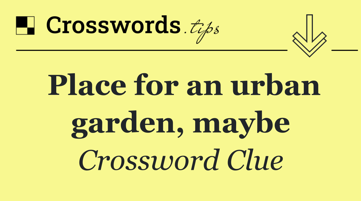 Place for an urban garden, maybe