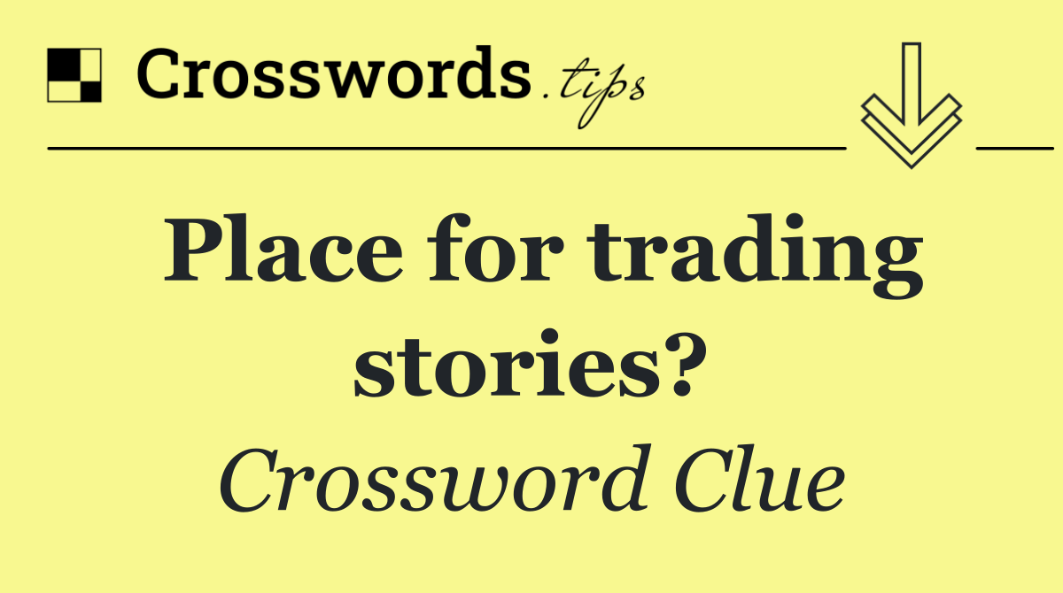Place for trading stories?
