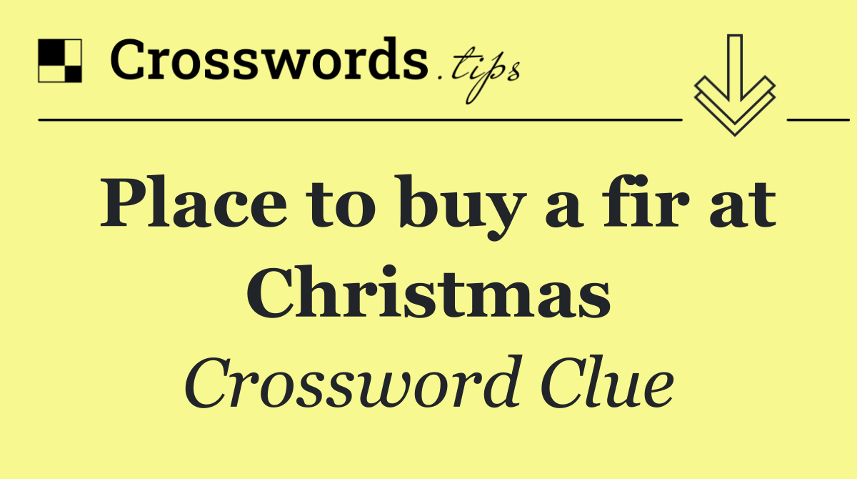 Place to buy a fir at Christmas