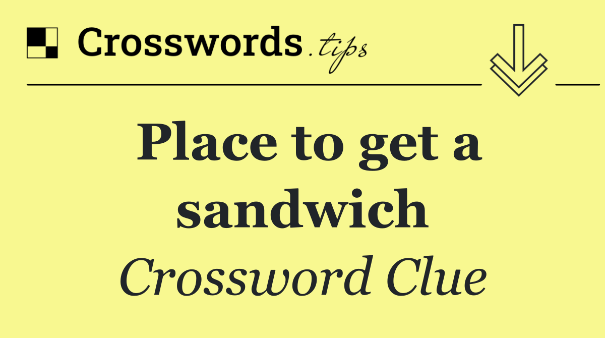 Place to get a sandwich