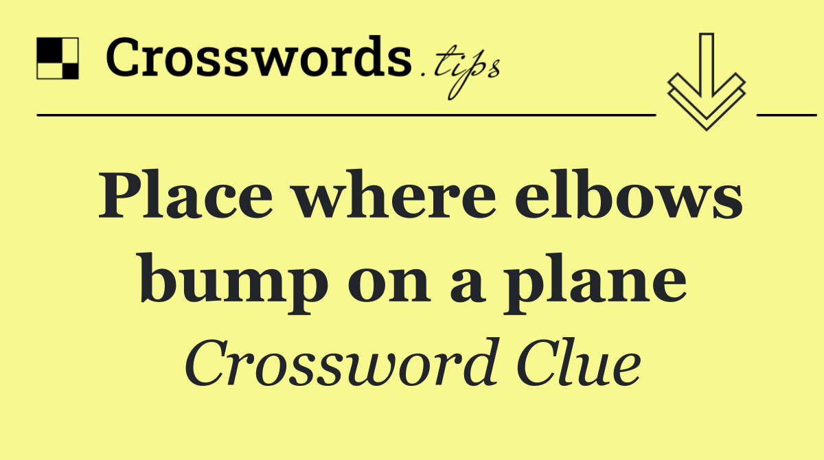 Place where elbows bump on a plane