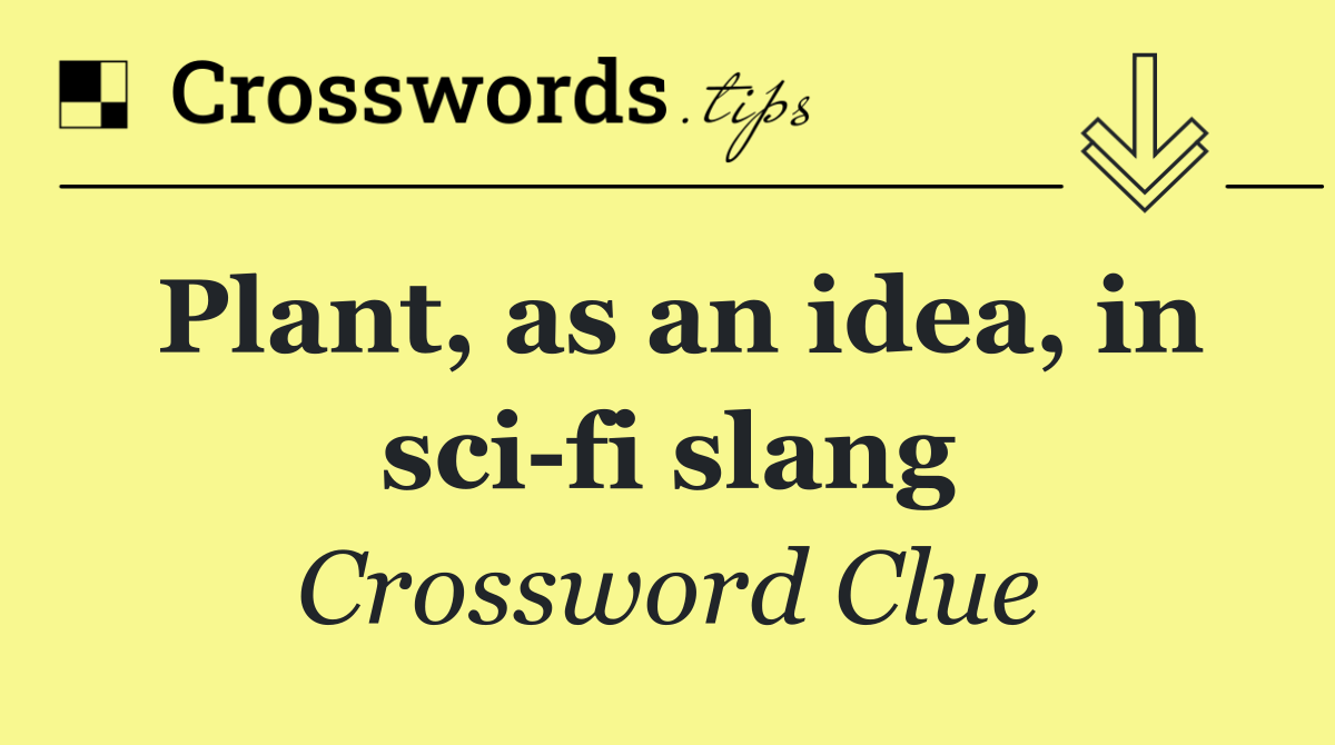 Plant, as an idea, in sci fi slang