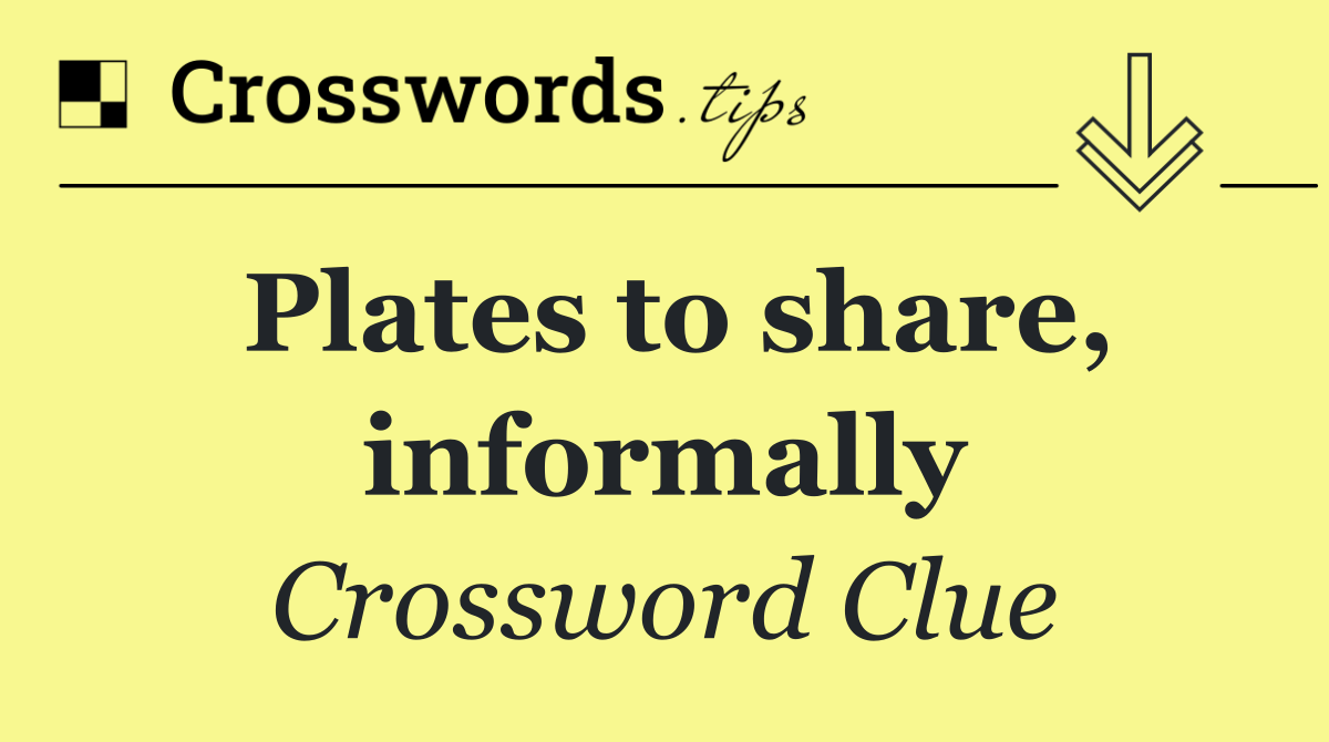 Plates to share, informally