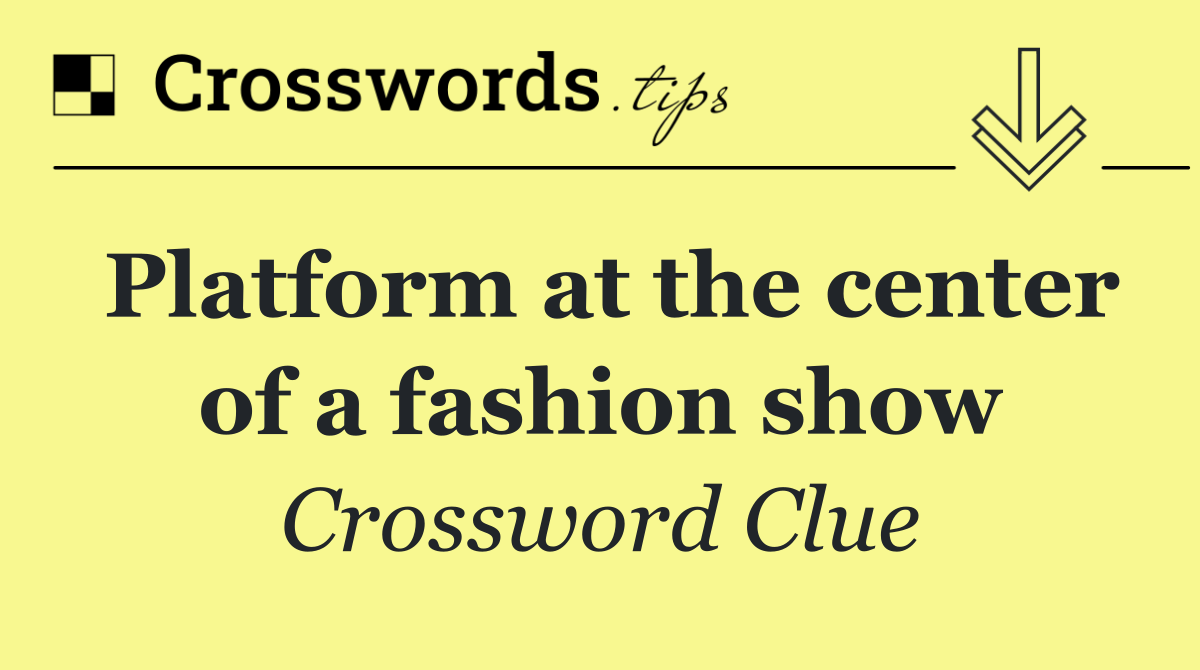 Platform at the center of a fashion show