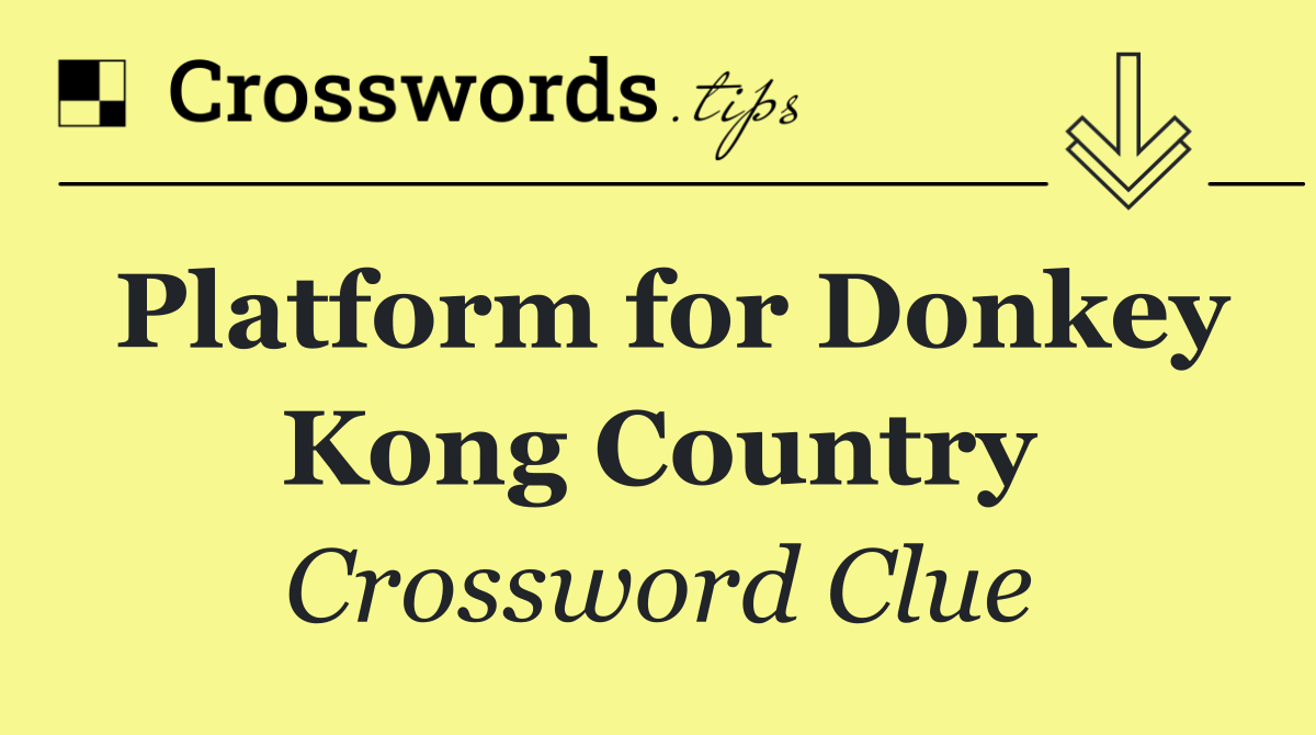 Platform for Donkey Kong Country