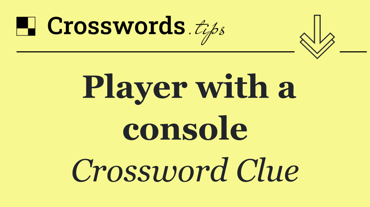 Player with a console