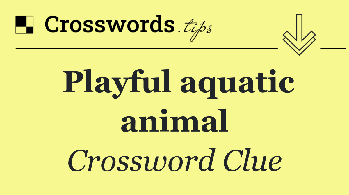 Playful aquatic animal