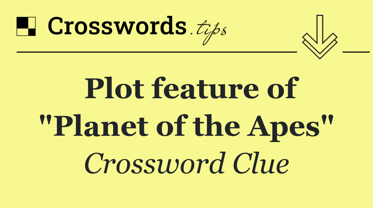 Plot feature of "Planet of the Apes"
