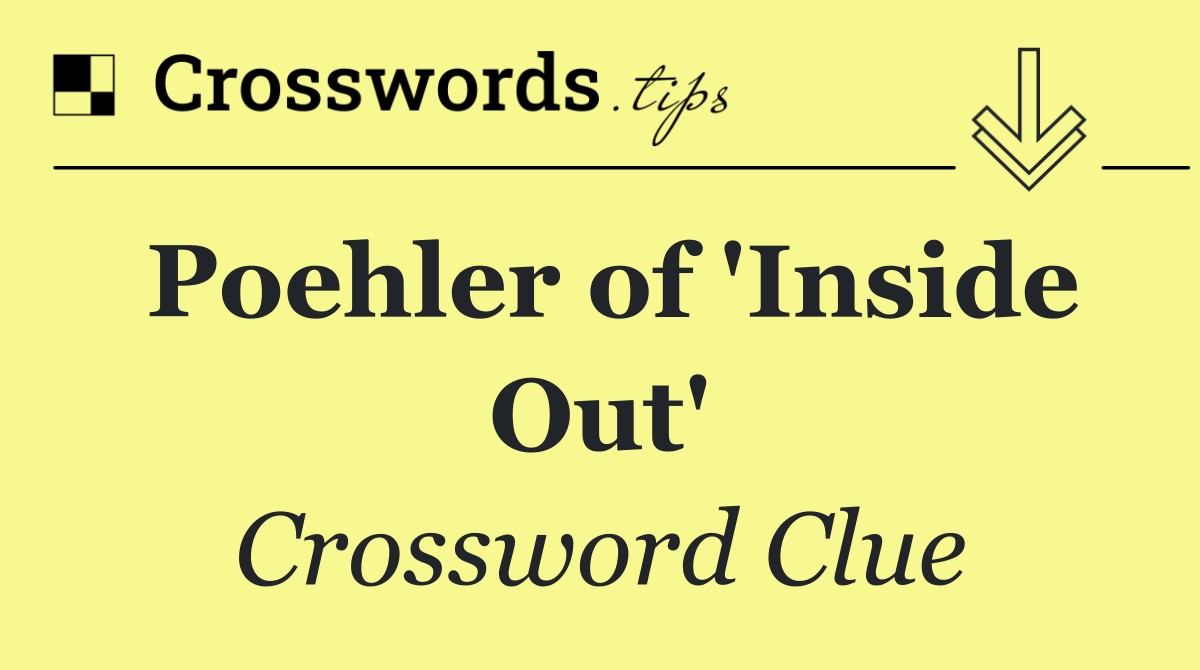 Poehler of 'Inside Out'