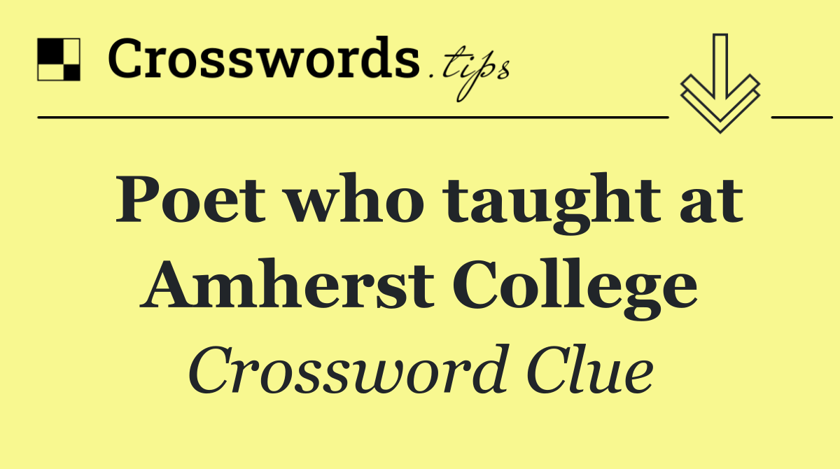 Poet who taught at Amherst College