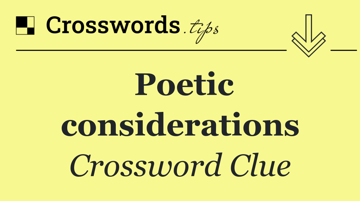 Poetic considerations