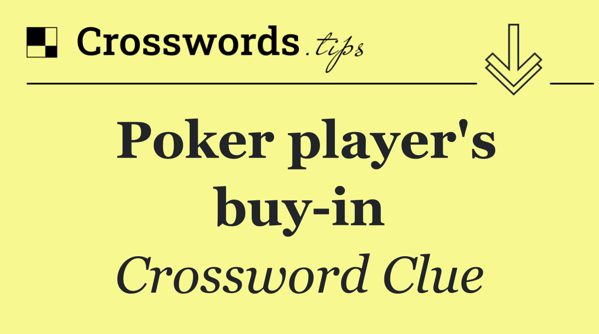 Poker player's buy in