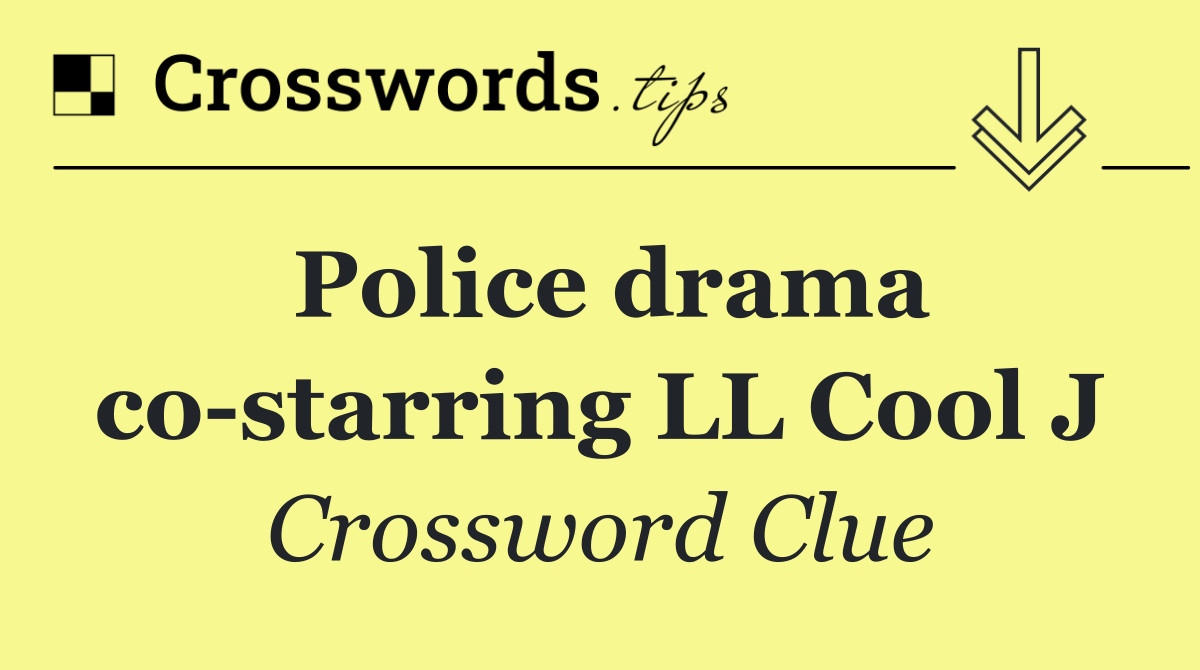 Police drama co starring LL Cool J