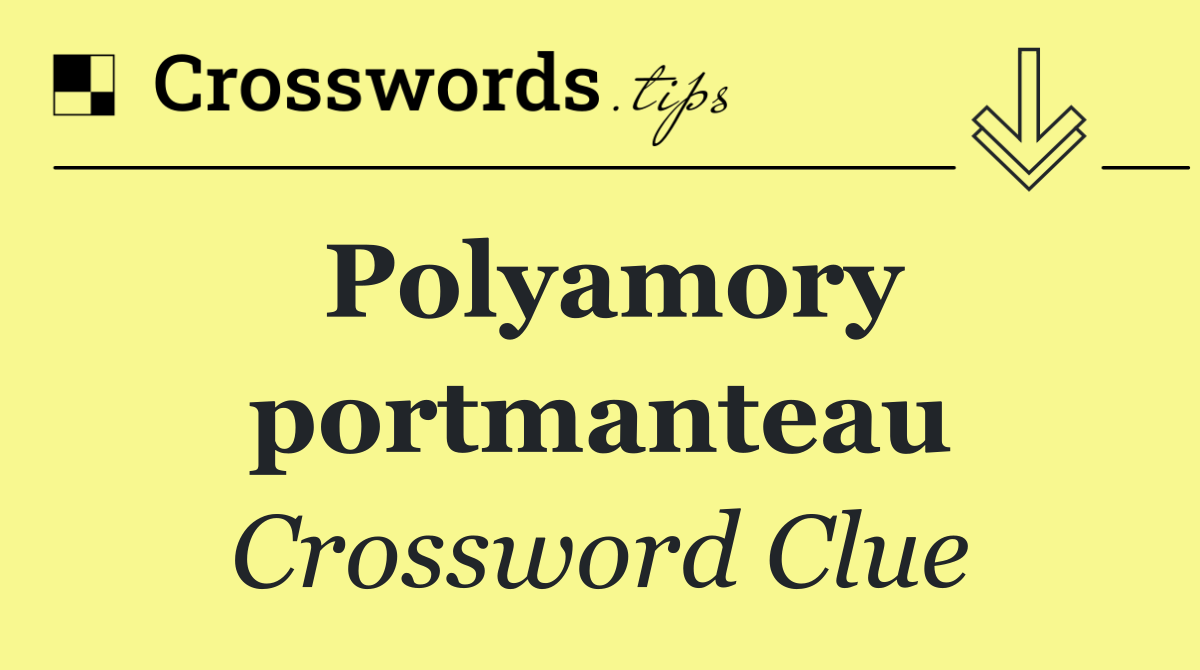 Polyamory portmanteau