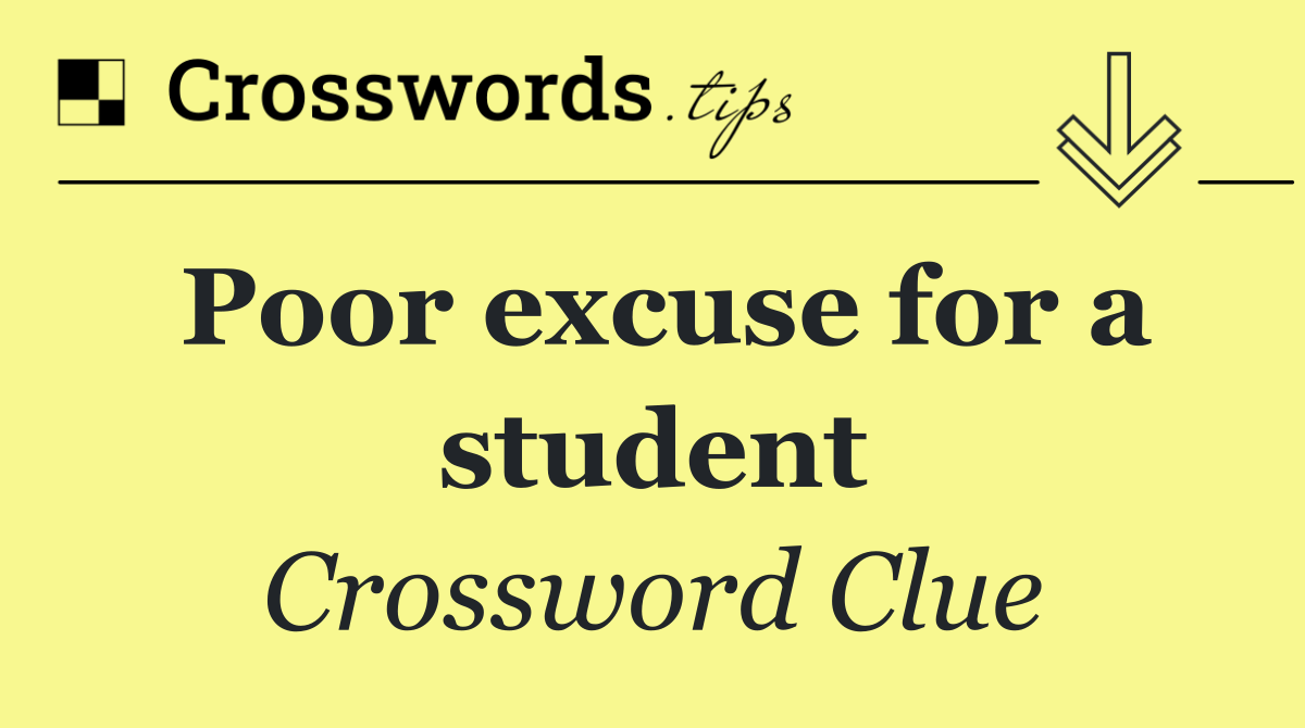 Poor excuse for a student