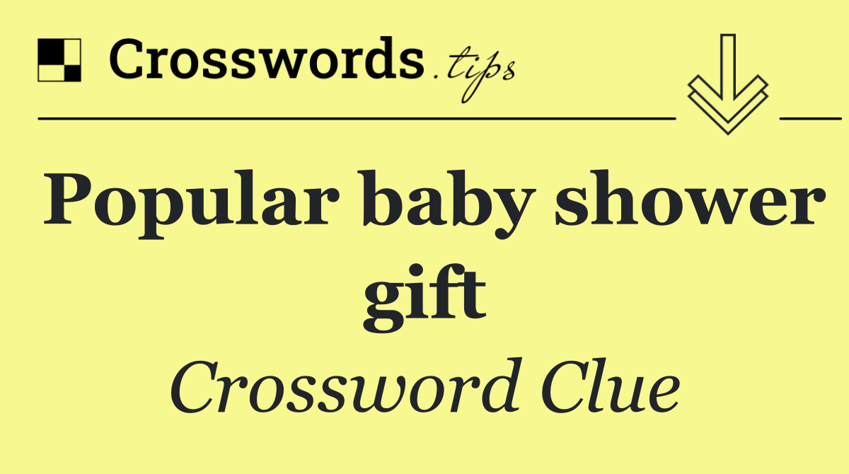 Popular baby shower gift