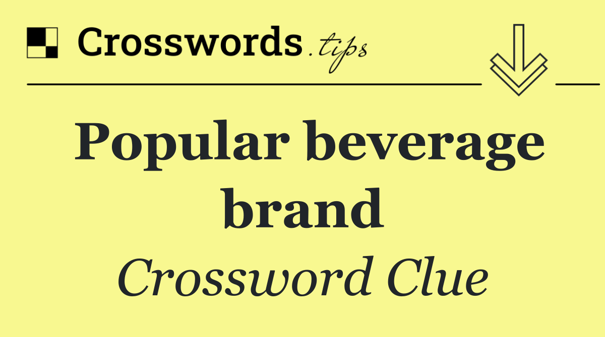 Popular beverage brand