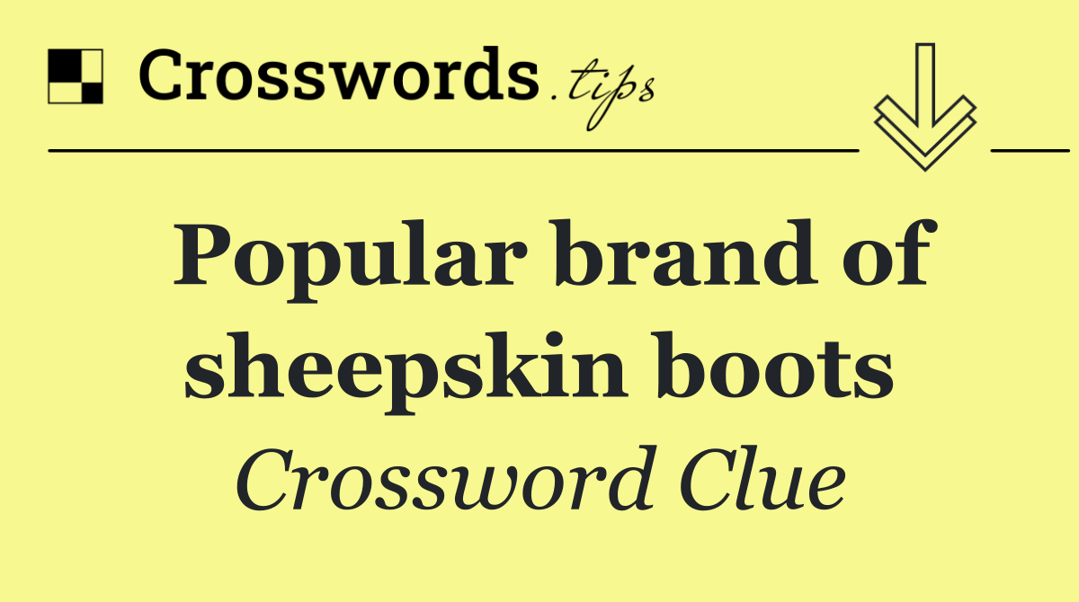 Popular brand of sheepskin boots