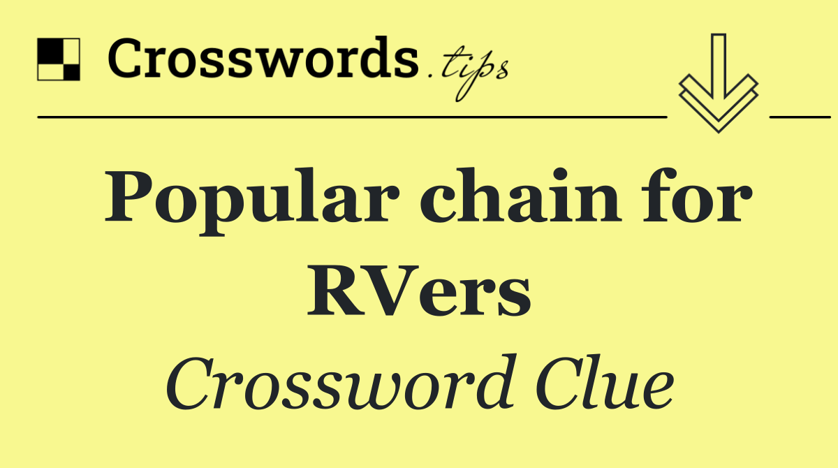 Popular chain for RVers