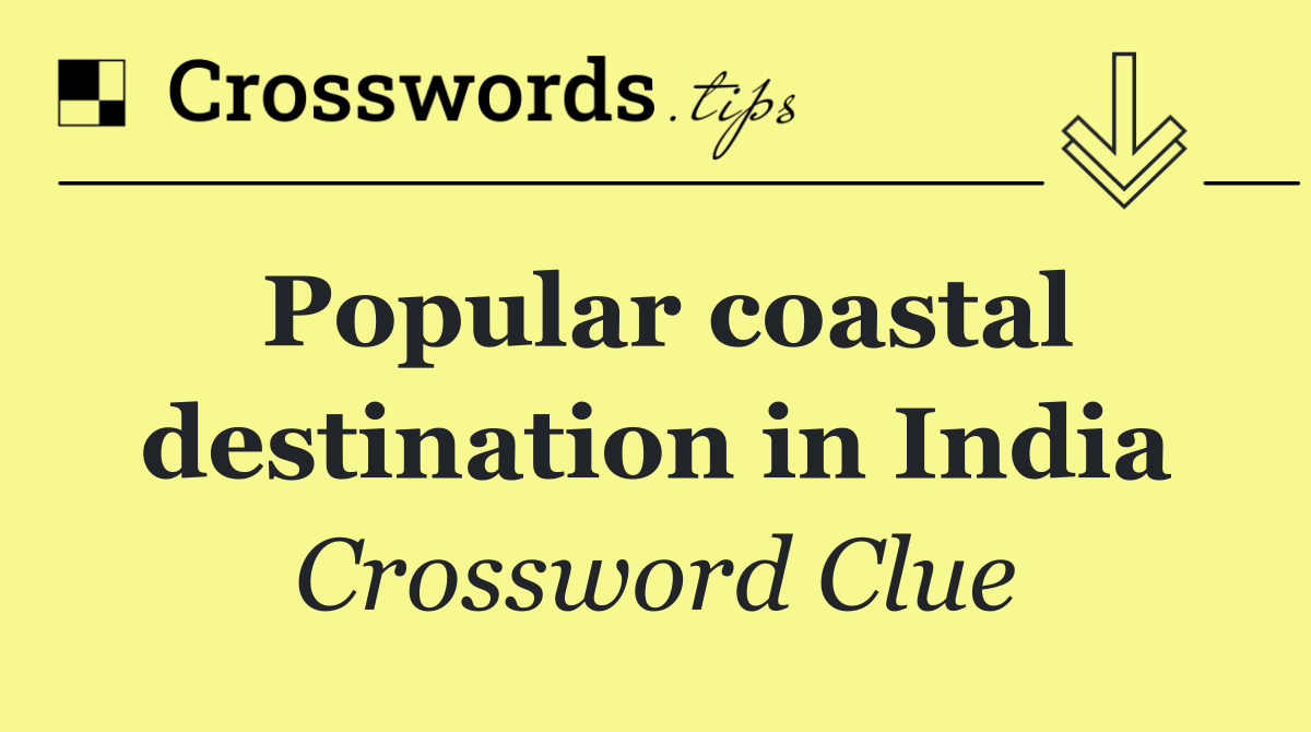 Popular coastal destination in India