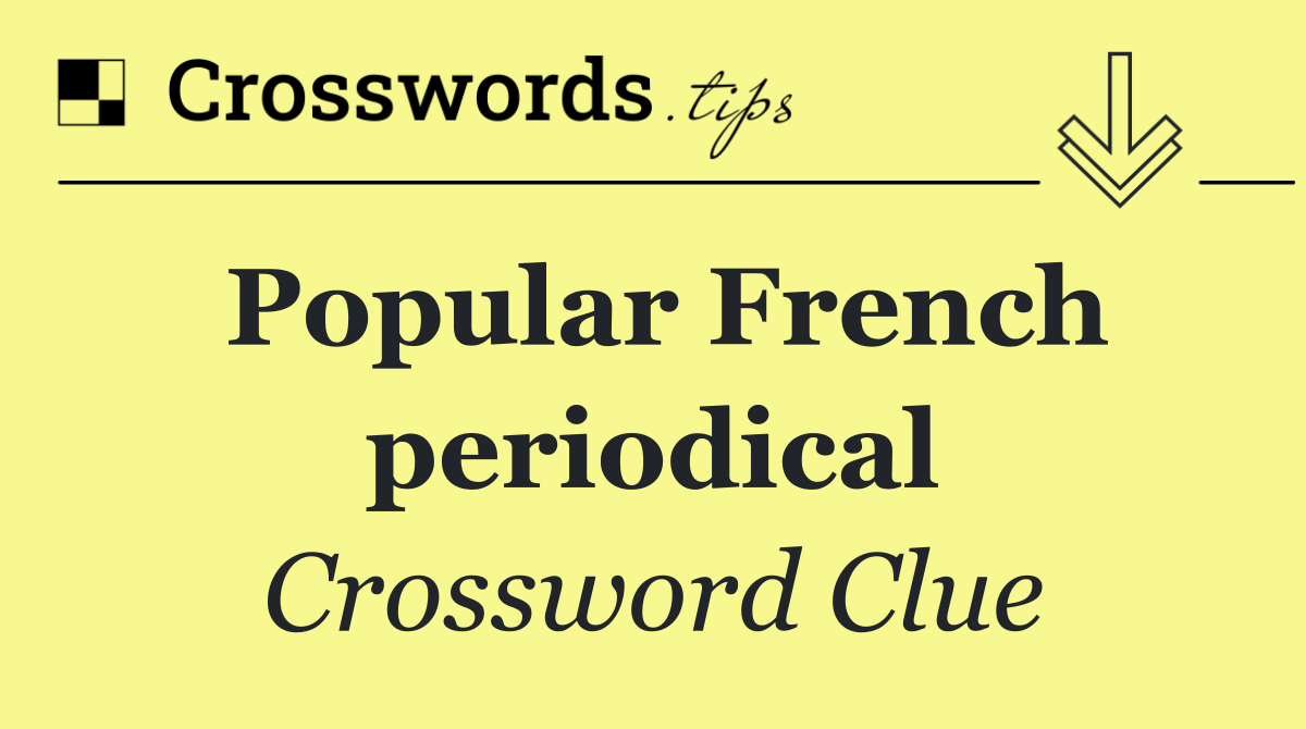 Popular French periodical