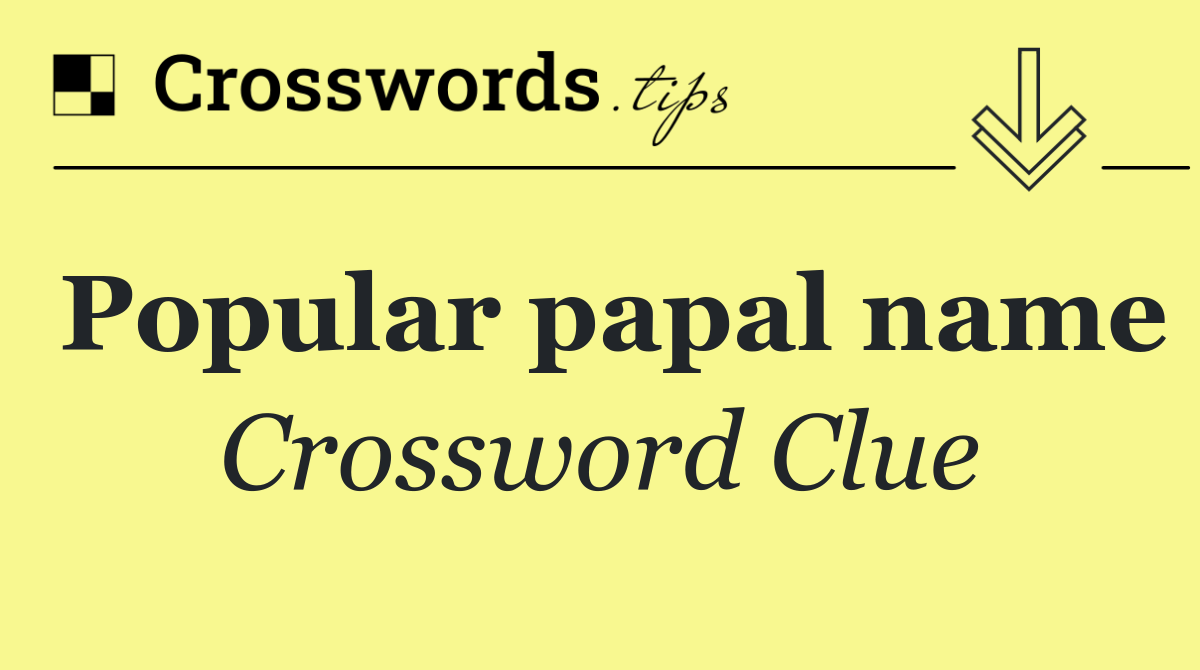 Popular papal name