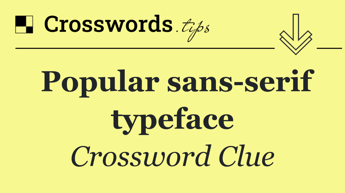 Popular sans serif typeface