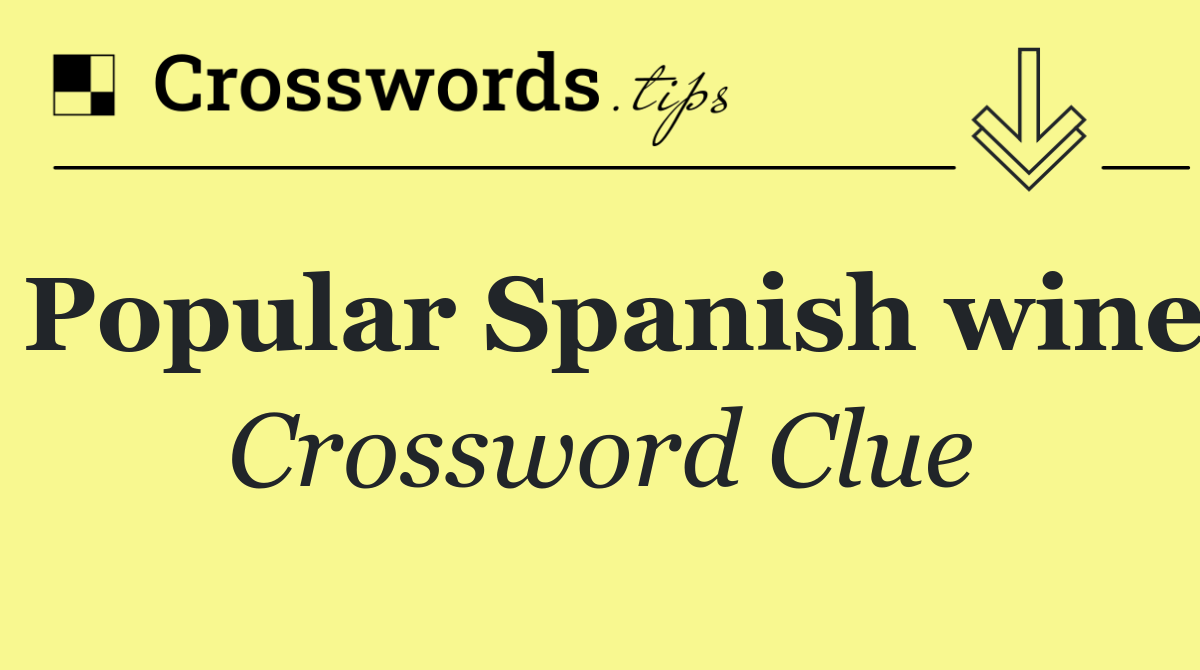Popular Spanish wine