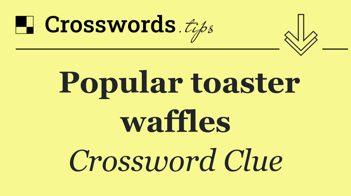 Popular toaster waffles