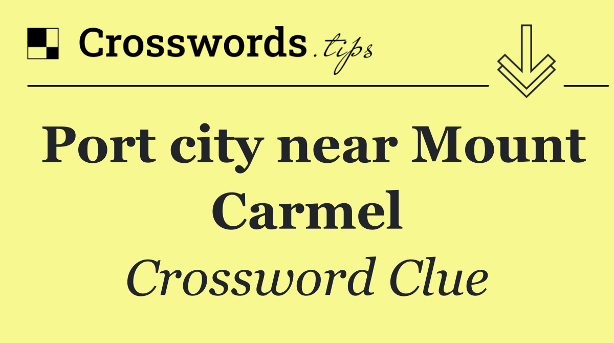 Port city near Mount Carmel