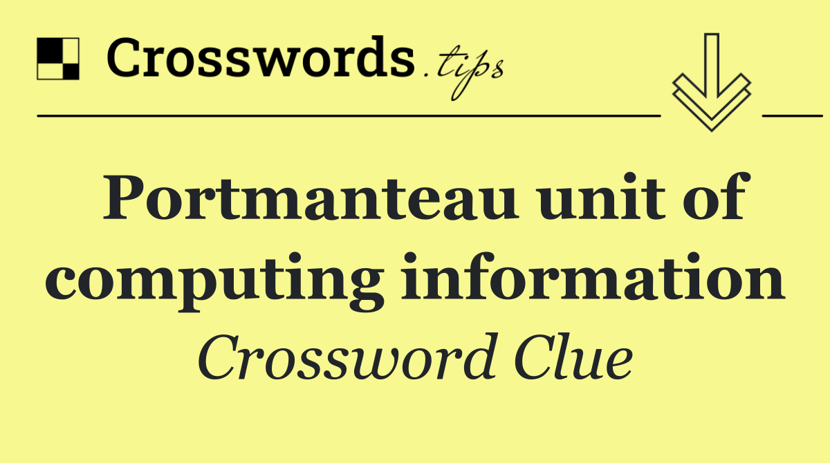 Portmanteau unit of computing information