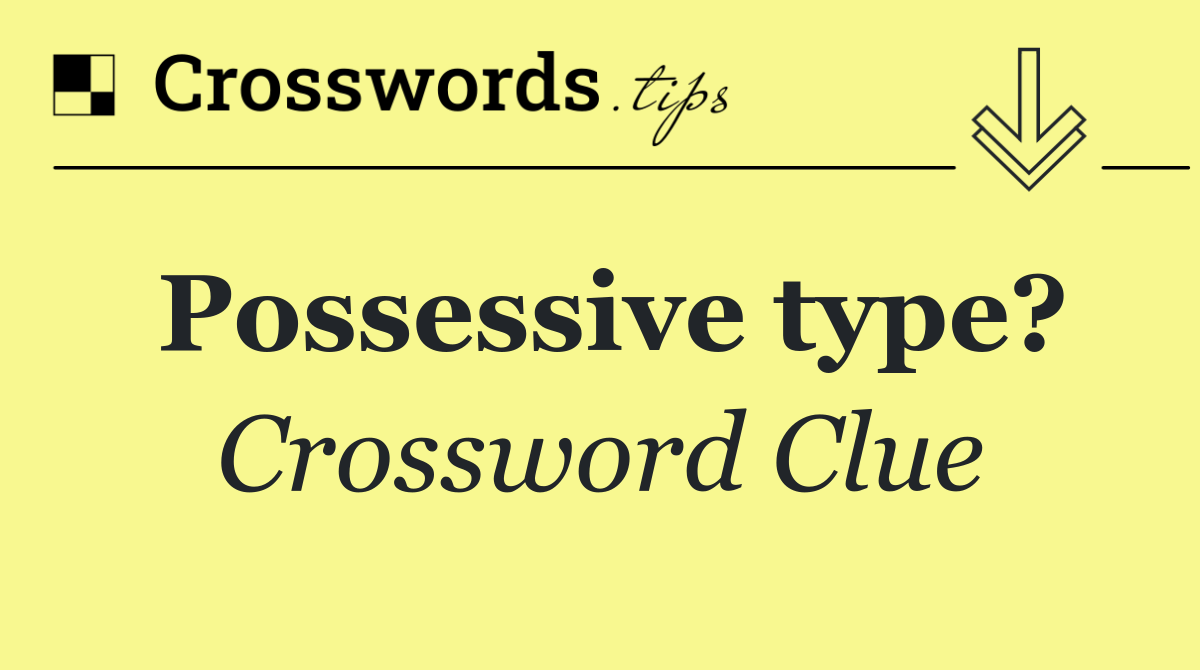 Possessive type?