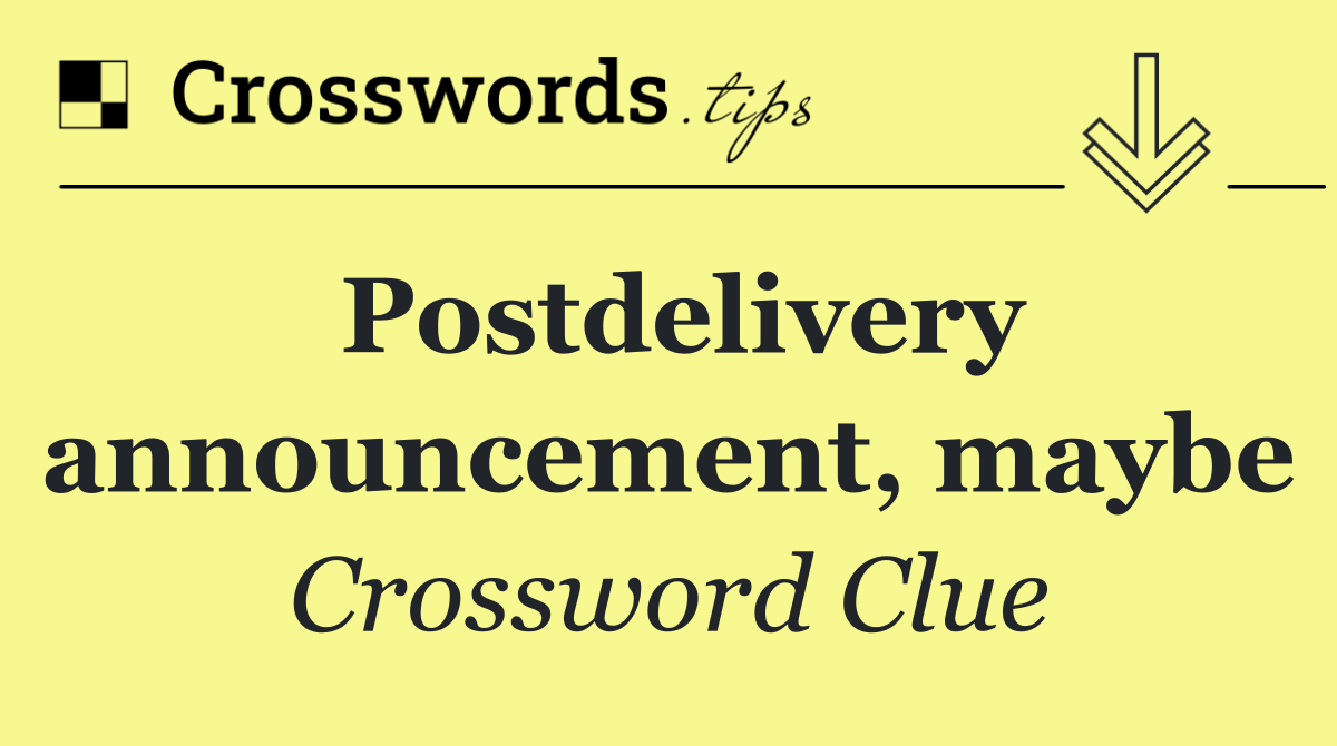 Postdelivery announcement, maybe